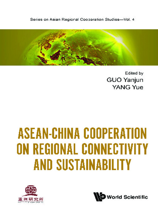 Title details for Asean-china Cooperation On Regional Connectivity and Sustainability by Yanjun Guo - Available